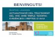 Medical Marketing Meeting · 2014. 2. 8. · D’ acord amb la història natural de la hepatitis C, els casos de cirrosi i les seves complicacions arribaran al seu punt màxim a España