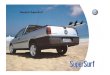 VW Saveiro SuperSurf Edition (2002) BR€¦ · Saveiro SuperSurf. O Carro Oficial do Circuito Brasileiro de Surf Profissional. Chegou a Saveiro SuperSurf, uma pick-up de estilo arrojado