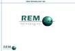 REM TECHNOLOGY INC. - EPA · 2016. 4. 15. · REM TECHNOLOGY INC. SlipStream ® Technology † No pressurization or recompression required . Vent gases pass through a valve train