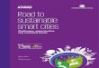 Road to sustainable smart cities · 2021. 7. 21. · 500 class I cities (with a population of 1 lakh or above)2, out of nearly 8,000 cities and towns as enumerated during the Census