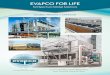 EVAPCO FOR LIFE · Enjoy industrial, low maintenance and easy-to-clean cooling in your food storage and processing facilities with EVAPCO’s Superior Stainless Technology E-series