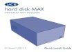 hard disk MAX - LaCieStorage.comFR Installation 1. Branchez le bloc d'alimentation sur une prise électrique et le cordon d'alimentation sur le hard disk MAX. 2. Branchez le câble
