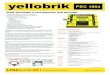 yellobrik PEC 1864 - Pilote FilmsVideo Encoder H.264 according to MPEG-4 AVC Part 10; ISO/IEC 14496-10 • High, Main and Baseline profile support • 2.0, 3.0, 3.1, 4.0, 4.1 and 4.2