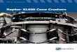 Raptor XL600 Cone Crushers · 2011. 8. 30. · Raptor ® XL600 2 A Solid Foundation The Raptor XL600 cone crusher is designed to use a four arm lower frame with a countershaft contained