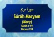 يمم وس - Duas.org · 2020. 5. 7. · Chapter 19 - Súrah Maryam This is a ‘makki’ surah.It is written in the commentary of Majma’ul Bayan that the reward for reciting this
