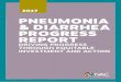 PNEUMONIA & DIARRHEA PROGRESS REPORT · 2020. 8. 27. · 1 IVAC at Johns Hopkins Bloomberg School of Public Health The 2017 Pneumonia and Diarrhea Progress Report: Driving Progress