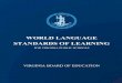 WORLD LANGUAGE STANDARDS OF LEARNING · 2021. 4. 19. · Chinese, French, German, and Spanish; classical languages such as Latin and ancient Greek; and visual languages such as American