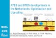 ATES and BTES developments in the Netherlands ......Bloemendal, v. Wijk, Hartog, Pape (H2O -online, 2017). 19 ATES and BTES developments in the Netherlands: Optimization and Upscaling