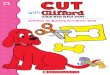 Clifford Fine Motor Skills · 2020. 4. 14. · fine-motor skills. The process of using scissors to cut lines, shapes, and pictures helps them develop these essential skills. The activities
