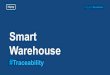 Warehouse Smart Phygital Revolution TraceabilityIntegrated traceability system for warehouse products which allows monitoring operations, setting alarms, keeping statistics and managing