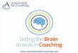 “promoting excellence & ethics in coaching” · 2019. 4. 2. · Session 1: The basics facts about the brain –what it is and how it works. Session 2: The new brain sciences –connectomics