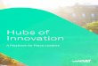 Hubs of Innovation - Catapult centres · 2021. 4. 28. · Innovation will be at the forefront of the UK’s strategy for competitiveness through the 2020s. Innovation happens in places