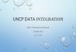 UNCP DATA INTEGRATION · 2020. 7. 17. · UNCP Student Data Mart. •Human Resources Data. •Employee Basic Info. •Faculty Basic Info. •Monthly Submission. •IPEDS Reporting