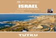 ISRAEL - TUTKU TOURS · 2020. 8. 25. · ISRAEL October 15-25, 2018 Tour Itinerary: Oct 15 Mon Depart Los Angeles flight to Tel Aviv Departure by LY 006 LAXTLV at 13:00.Arrive TLV