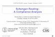 Schengen Routing: A Compliance Analysis · 2016. 1. 15. · Different voices (from mid to end 2014) – Security expert S. Gaycken (TU Berlin, Germany): “Schengen Routing will impede