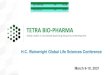 Tetra Bio-Pharma - Investor Presentation · 2021. 3. 9. · Corporate Presentation I Forward Looking Statements Some statements in this release may contain forward-looking information