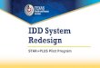 IDD System Redesign...Background Chapter 534, Texas Government Code, directs a redesign of Medicaid services for people with intellectual and developmental disabilities (IDD). •