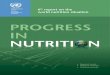 PROGRESS IN NUTRITION - FAO · 2021. 2. 8. · 3 Sixth report on the world nutrition situation ACKNOWLEDGEMENTS This Sixth report on the world nutrition situation was prepared thanks