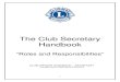 The Club Secretary Handbook - MDA Lionsresources.mdalions.org/lions_material/The Club Secretary... · 2012. 11. 8. · The club secretary may also assist with public relations for