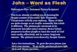 John – Word as Flesh - Gordon College...Welcome to New Testament Picture Scripture! This is an attempt at aiding you in learning the chapter content of the entire New Testament