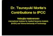 Dr. TsuneyukiMorita s Contributions to IPCC...S650 WGI WRE Stabilization at 450, 550, 650 ppmv CO 2 S450 S550 S650 trajectory B2 B1 A2 35 Gt in 2100 A1B A1FI (A1C & A1G) A1T 2000 2070