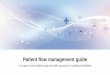 Patient flow management guide · 2020. 9. 18. · In healthcare, virtual queuing is about managing patient flow in the digital ... Provide safety information through digital signage