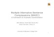 Multiple Alternative Sentence Compressions (MASC) · 2007. 4. 26. · 1 Multiple Alternative Sentence Compressions (MASC) A Framework for Automatic Summarization Nitin Madnani, David