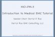 Introduction to Medical EMC Tutorialb-dig.iie.org.mx/Bibdig2/P14-0270/PDF/Workshop/041_3889.pdf · 2014. 7. 1. · 6060112 3rd& Edion (IEC)& 2007 (EN) 2nd& Edion (JIS)& 3rd& Edion