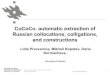 and constructions Russian collocations, colligations, CoCoCo. … · 2016. 12. 5. · . •Collocations, Colligations & Corpora project aims to develop methods for extraction, classification