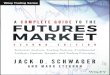 A complete guide to the futures market: technical analysis and trading systems, fundamental analysis, options, spreads, and trading principles