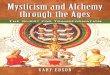 Mysticism and Alchemy Through the Ages : The Quest for Transformation