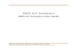 AWS IoT Analytics - AWS IoT Analytics User Guide