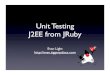 Unit Testing J2EE from JRuby - The Hippy Hacker