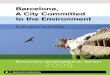 Barcelona, A City Committed to the Environment...Barcelona, A City Committed to the Environment Barcelona environmental report, 2009 · Executive Summary Barcelona is a dense, compact