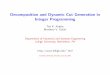 Decomposition and Dynamic Cut Generation in Integer ...coral.ie.lehigh.edu/~ted/files/talks/DMIP03.pdf · decomposition approaches by determining appropriate explicit and implicit