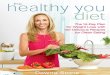 The Healthy You Diet The 14-Day Plan for Weight Loss with 100 Delicious Recipes for Clean Eating
