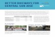 Better Bikeways for Central San José · 2017. 11. 14. · Comfort & Bike Share Success About 60% of adults are interested in bicycling but concerned about safety. Of these, 81% are
