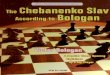 The Chebanenko Slav According to Bologan: A Popular Chess Opening Explained by a Top Player