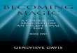 Becoming Magic: A Course in Manifesting an Exceptional Life (Book 1)