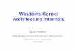 Windows Kernel Internals - Microsoft Research - Turning ideas into