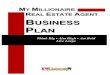 MY MILLIONAIRE REAL ESTATE AGENT BUSINESS PLAN