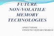 FUTURE NON-VOLATILE MEMORY TECHNOLOGIES - Muhammad Shaaban's Homepage