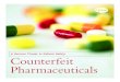 A Serious Threat toPatient Safety Counterfeit Pharmaceuticals