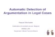 Automatic Detection of Argumentation in Legal Cases