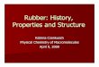 Rubber: History, Properties and Structure