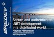 Secure and authenticated .NET development in a distributed world