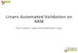 Linaro Automated Validation on ARM