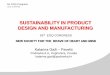 SUSTAINABILITY IN PRODUCT DESIGN AND MANUFACTURING