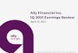 Ally Financial Inc. 1Q 2021 Earnings Review...2021/04/01  · Active U.S. Dealers Annual Decisioned Volume Approved Apps: Auto-Decision % 3.7M 10.6M 12.1M 2010 2015 2020 12.4K 16.2K