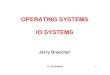 OPERATING SYSTEMS IO SYSTEMS - Worcester Polytechnic Institute (WPI)